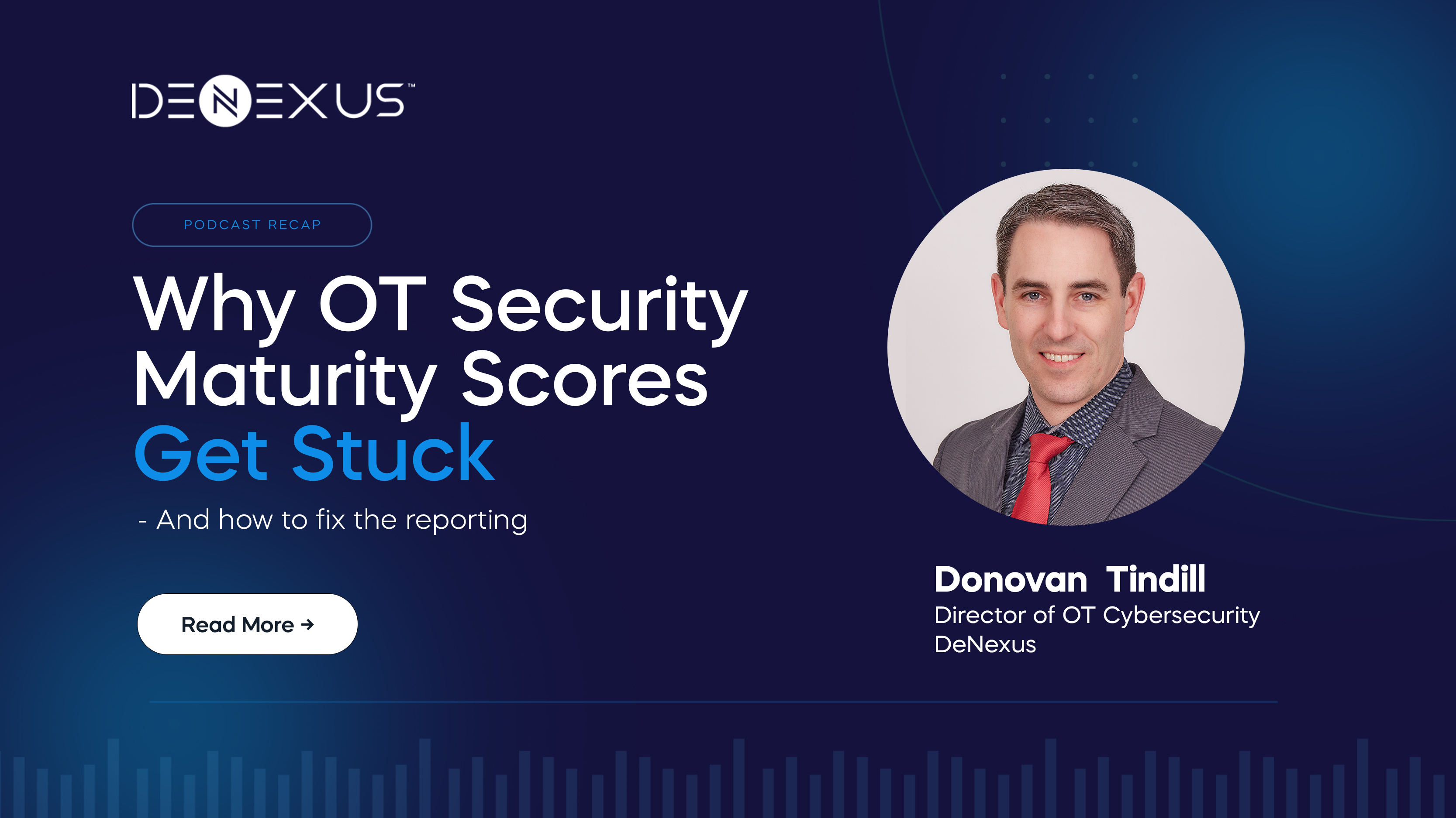 Why OT Maturity Scores Get Stuck — and How to Fix Reporting