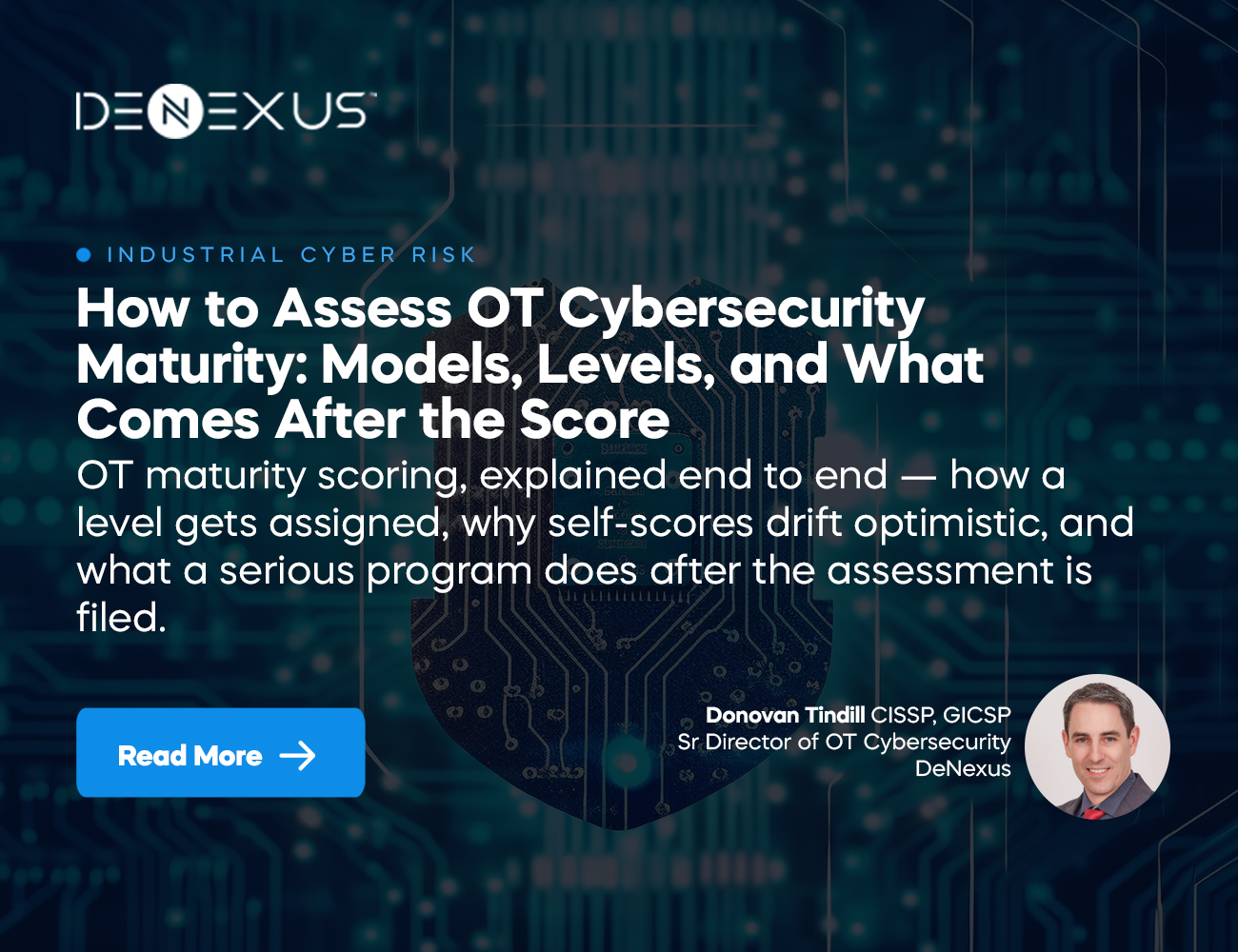 How to Assess OT Cybersecurity Maturity: Models, Levels, and What Comes After the Score