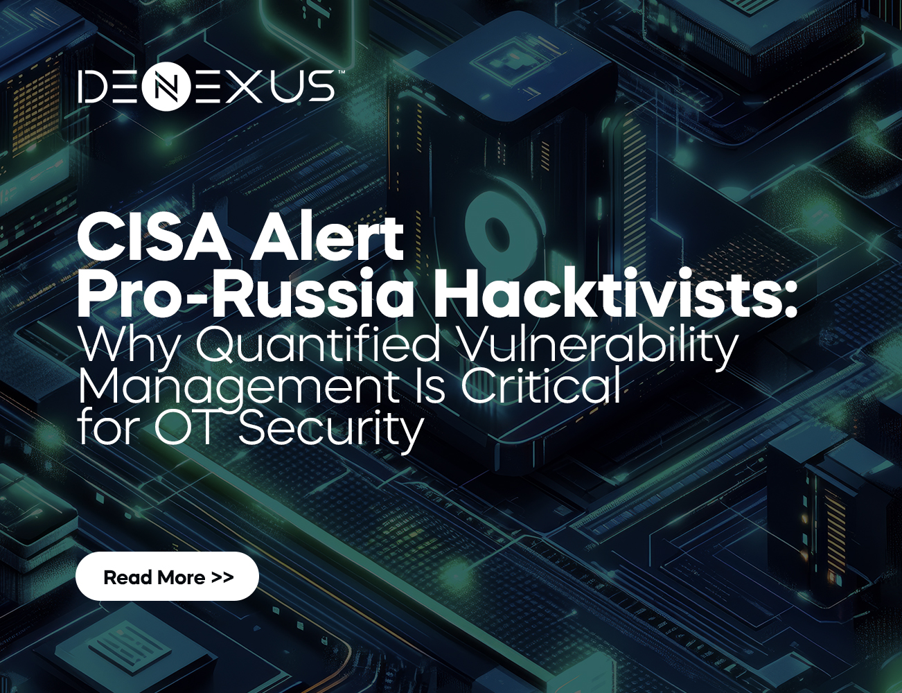 CISA Alert: Quantified Vulnerability Management for OT Security